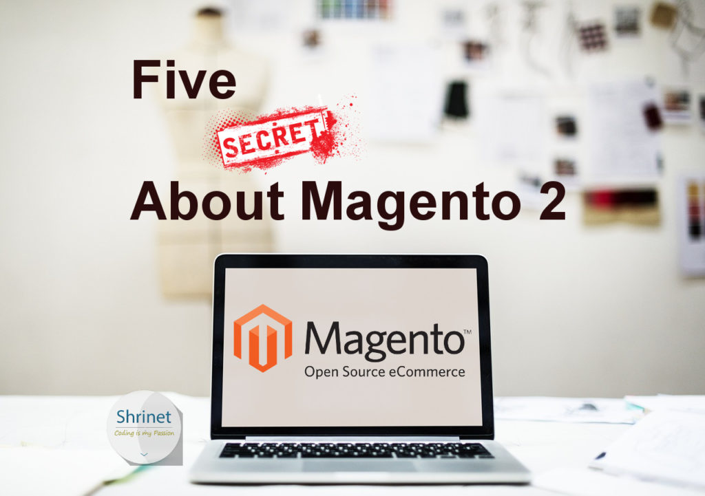 Five Secrets About Magento 2